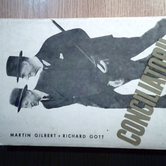 Conciliatorii - Martin Gilbert; Richard Gott (Editura Politica, 1966)