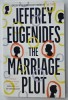 THE MARRIAGE PLOT by JEFFREY EUGENIDES , 2012