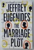 THE MARRIAGE PLOT by JEFFREY EUGENIDES , 2012