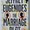 THE MARRIAGE PLOT by JEFFREY EUGENIDES , 2012