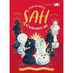 Cum sa devii campion de sah. Invata elementele de baza de la un profesionist, James Canty al III-lea, Brian Lambert