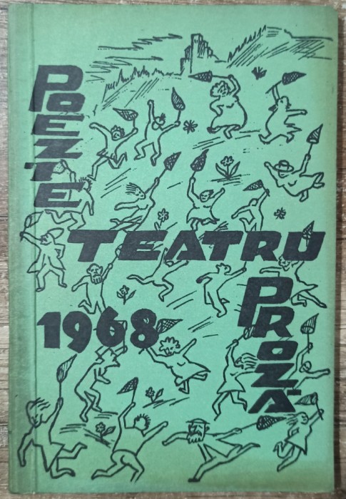 Poezie, teatru si proza Cenaclul Literar Mihail Sadoveanu// 1968