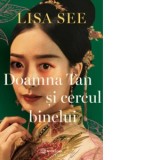 Doamna Tan si cercul binelui - Lisa See