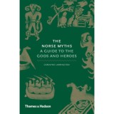 The Norse Myths - A Guide to the Gods and Heroes - Carolyne Larrington
