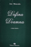 Carte Dafina Doamna Ion Muscalu Editura Danaster 2009 Brosata 223 pagini Autori Romani