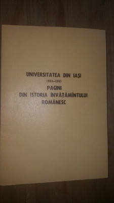 Universitatea din Iasi Pagini din istoria invatamantului romanesc foto