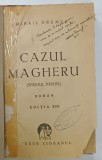 DEDICATIA SCRIITORULUI MIHAIL DRUMES PENTRU MEDICUL CARE I-A SALVAT VIATA , I. LAZAROVICI , PE VOLUMUL ' CAZUL MAGHERU ' , 1947