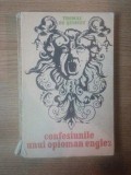 CONFESIUNILE UNUI OPIOMAN ENGLEZ de THOMAS DE QUINCEY , 1969