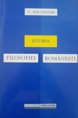 ISTORIA FILOSOFIEI ROMANESTI - N. Bagdasar foto