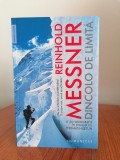 Reinhold Messner, Dincolo de limită. O autobiografie &icirc;n dialog cu Thomas Huetlin