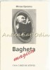 Bagheta Magica - Mircea Opreanu, Casa Cartii Stiinta, 1994, Biografii, 150 pagini
