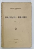 ORGANIZAREA MINCIUNII de ILARIU DOBRIDOR , VOLUMUL I , 1937 , PREZINTA URME DE UZURA SI SUBLINIERI *