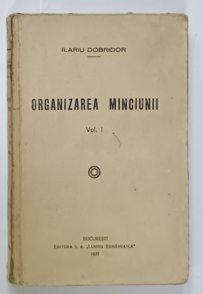 ORGANIZAREA MINCIUNII de ILARIU DOBRIDOR , VOLUMUL I , 1937