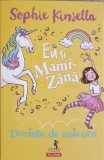 Eu si Mami-Zana. Dorinte de Unicorn - Sophie Kinsella, Polirom, 2019, Junior, Carte Copii, 174 pagini