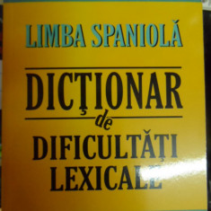 Limba Spaniola-dictionar De Dificultati Lexicale - Ileana Scipione ,548233