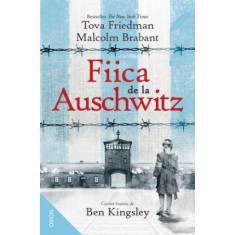 Fiica de la Auschwitz &ndash; Tova Friedman, Malcolm Brabant