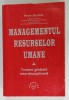 MANAGEMENTUL RESURSELOR UMANE , TRATARE GLOBALA INTERDISCIPLINARA de PETRE BURLOIU , 1997