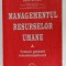 MANAGEMENTUL RESURSELOR UMANE , TRATARE GLOBALA INTERDISCIPLINARA de PETRE BURLOIU , 1997