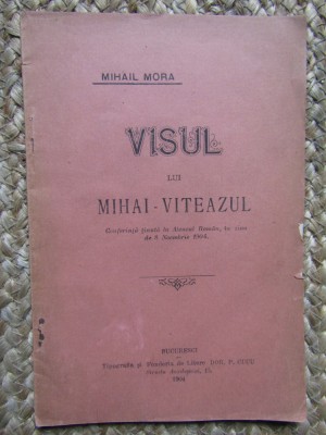 VISUL LUI MIHAI-VITEAZUL - MIHAIL MORA 1904 foto