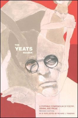 The Yeats Reader: A Portable Compendium of Poetry, Drama, and Prose foto