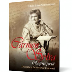 Carmen Sylva. Regina poetă