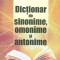 Dictionar De Sinonime, Omonime Si Antonime, Alexandru Emil M. - Editura Astro