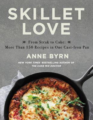 Skillet Love: From Steak to Cake: More Than 150 Recipes in One Cast-Iron Pan foto