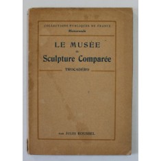LE MUSEE DE SCULPTURE COMPAREE , PALAIS DU TROCADERO , 1923