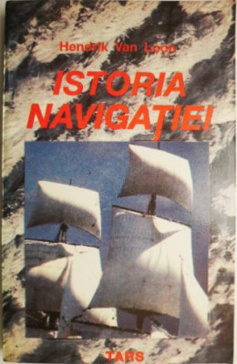 Istoria navigatiei &amp;ndash; Hendrik Van Loon foto