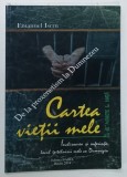 CARTEA VIETII MELE de EMANUEL ISCRU , 2018