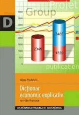 Dictionar economic explicativ roman-francez. Editia a 3-a/Elena Predescu