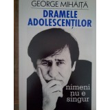 George Mihaita - Dramele adolescentilor ? ... ! (Editia: 2002)
