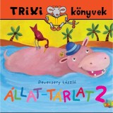 &Aacute;llat-t&aacute;rlat 2. - Trixi K&ouml;nyvek - Devecsery L&aacute;szl&oacute;