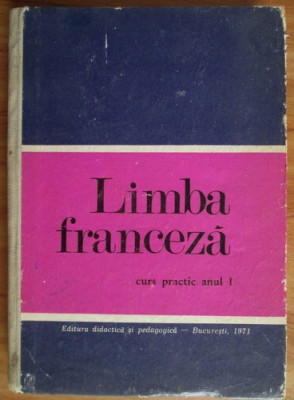 Ion Braescu - Limba franceza. Curs practic (1971, editie cartonata) foto
