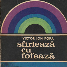 VICTOR ION POPA - SFARLEAZA CU FOFEAZA