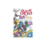 365 Fun Facts for Catholic Kids