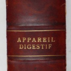 TRAITE DE PATHOLOGIE MEDICALE ET DE THERAPEUTIQUE APPLIQUE , VOLUMUL XI - APPAREIL DIGESTIF par EMILE SERGENT ...L. BABONNEIX , 1926