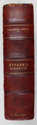 TRAITE DE PATHOLOGIE MEDICALE ET DE THERAPEUTIQUE APPLIQUE , VOLUMUL XI - APPAREIL DIGESTIF par EMILE SERGENT ...L. BABONNEIX , 1926 foto