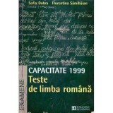 Sofia Dobra, Florentina Samihaian - Capacitate 1999 - Teste de limba romana - 120143