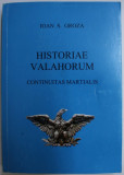 HISTORIAE VALAHORUM CONTINUITAS MARTIALIS , TOMUS PRIMUS de IOAN S. GROZA , 2018