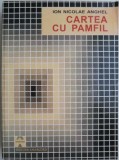 Cumpara ieftin Cartea cu Pamfil - Ion Nicolae Anghel - Roman - Beletristica