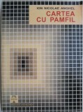 Cumpara ieftin Cartea cu Pamfil &ndash; Ion Nicolae Anghel