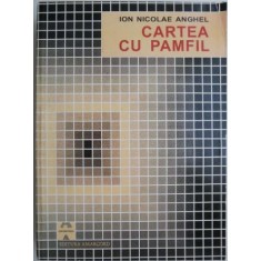 Cartea cu Pamfil &ndash; Ion Nicolae Anghel