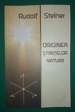 Rudolf Steiner - Originea științelor naturii - Spiritualitate Ezoterism - salco 2010