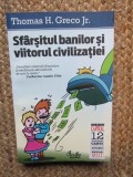 Sfarsitul Banilor si Viitorul Civilizatiei - Thomas H. Greco Jr. - Carte Economie, Afaceri