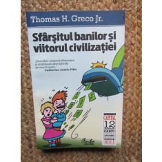 Sfarsitul Banilor si Viitorul Civilizatiei - Thomas H. Greco Jr. - Carte Economie, Afaceri