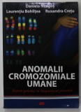 ANOMALII CROMOZOMIALE UMANE , ASPECTE GENETICE IN DIAGNOSTICUL PRENATAL de DANIELA NEAGOS ...RUXANDRA CRETU , 2013,