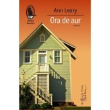 ORA DE AUR - ANN LEARY, Humanitas