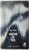 Cumpara ieftin IOAN CHELSOI - VEGHE SI VIS (VERSURI, editia princeps - 1980)