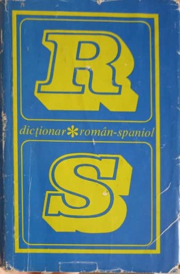 DICTIONAR ROMAN - SPANIOL-ALEXANDRU CALCIU, CONSTANTIN DUHANEANU, DAN MUNTEANU-216852 foto